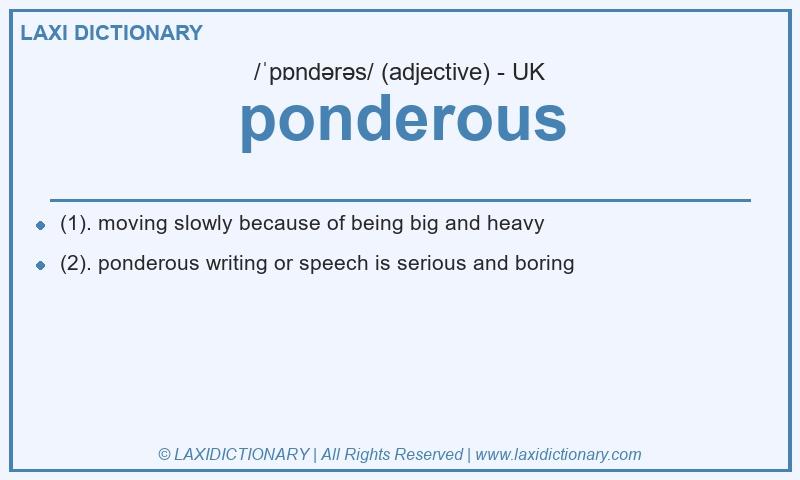 Definition ponderous in British English