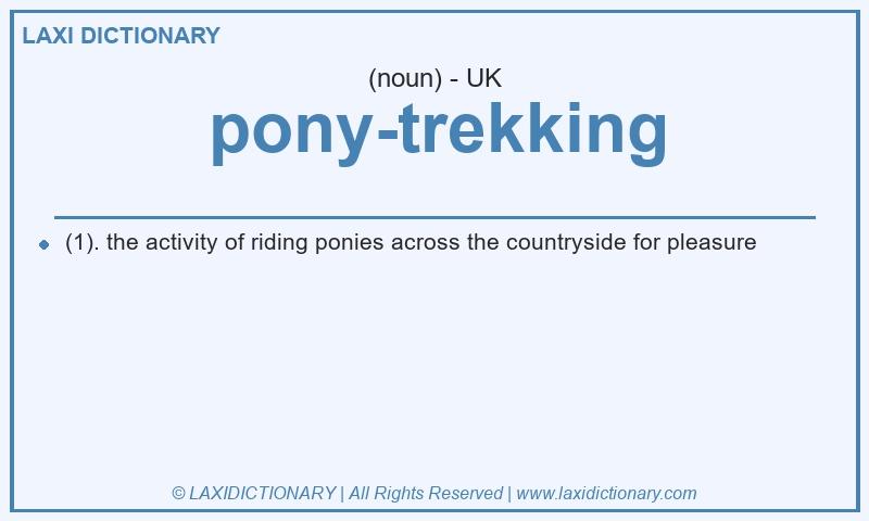 Definition pony-trekking in British English