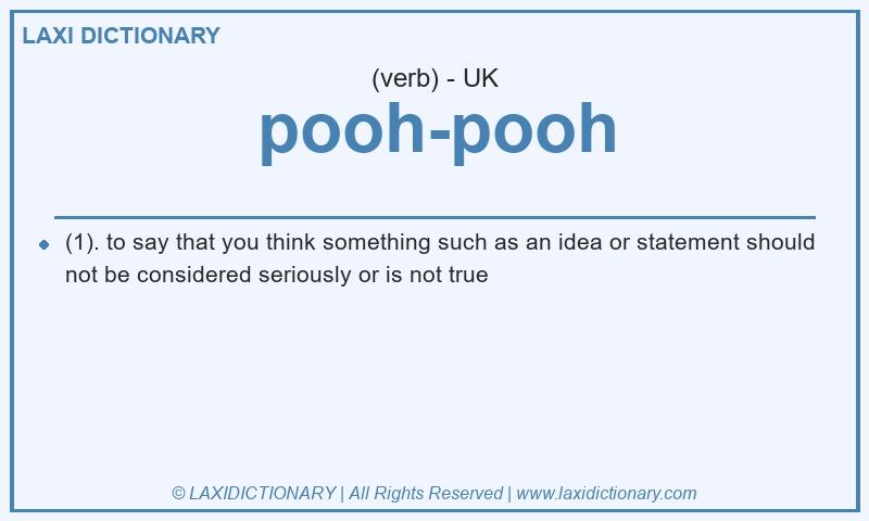 Definition pooh-pooh in British English