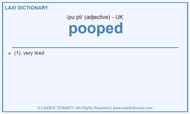 Definition pooped in British English