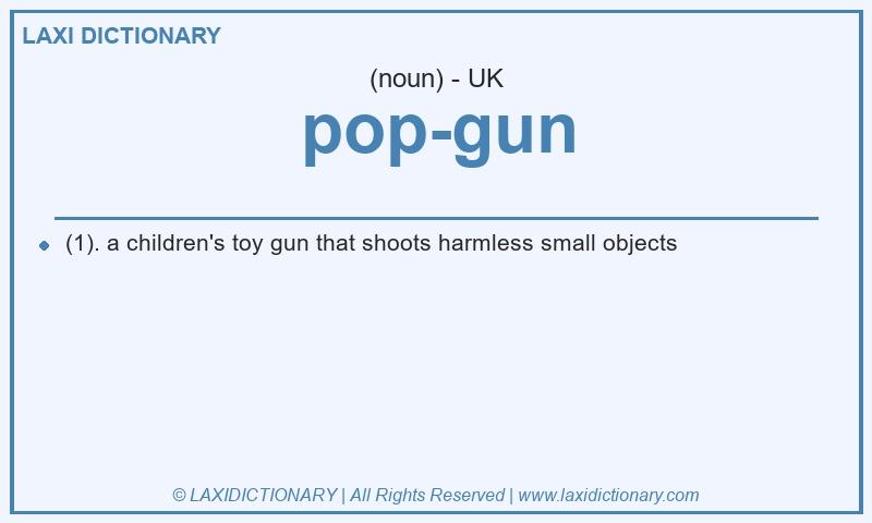 Definition pop-gun in British English