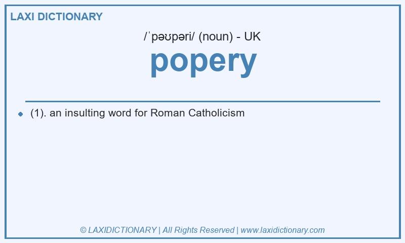 Definition popery in British English