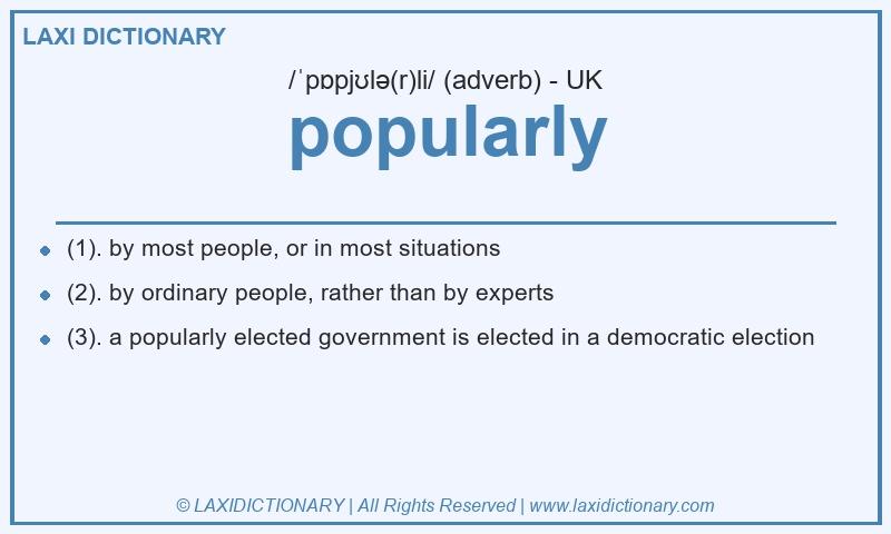 Definition popularly in British English