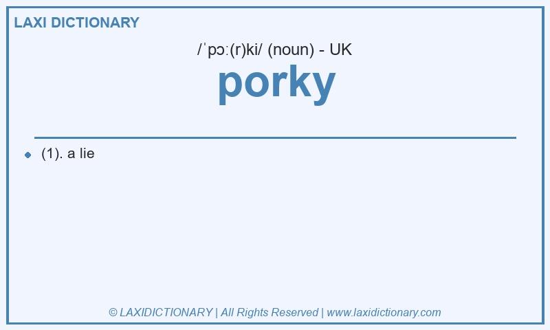 Definition porky in British English