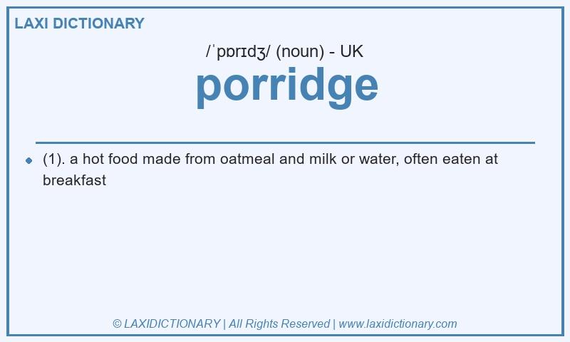 Definition porridge in British English