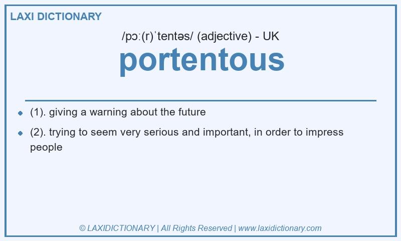 Definition portentous in British English