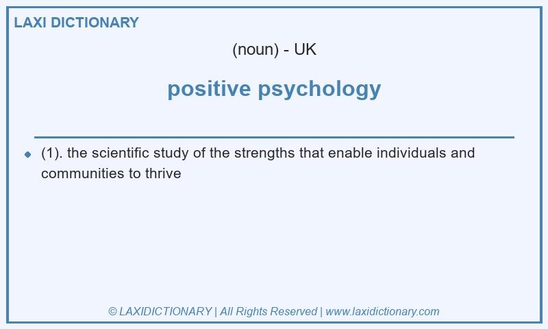 Definition positive psychology in British English