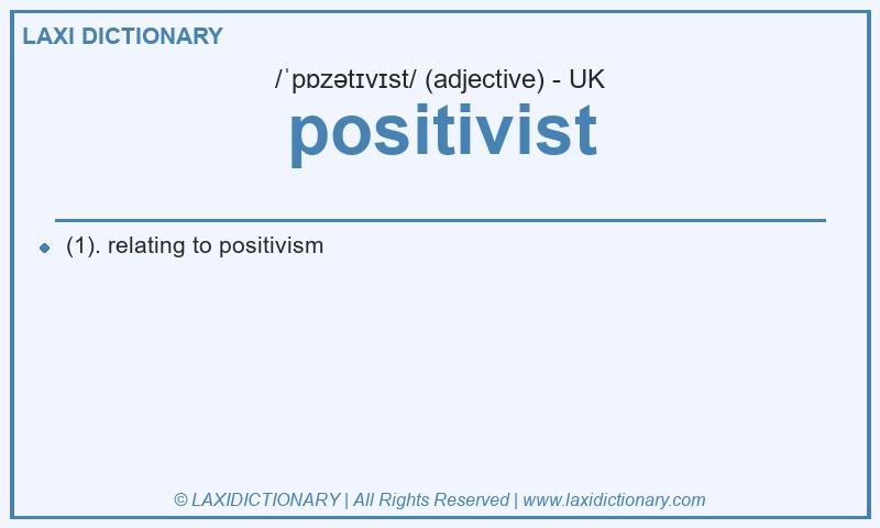 Definition positivist in British English