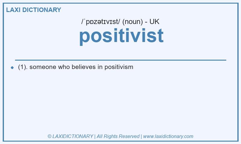 Definition positivist in British English