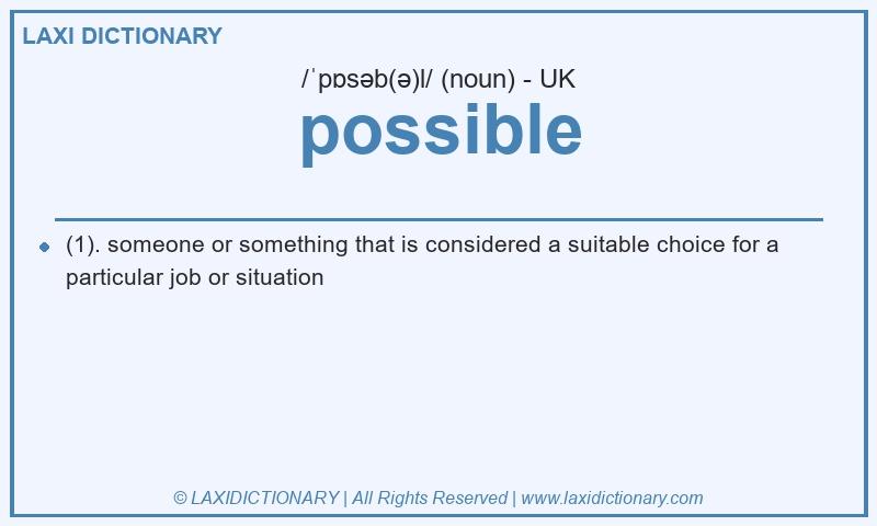 Definition possible in British English