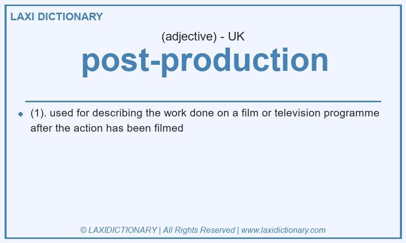 Definition post-production in British English
