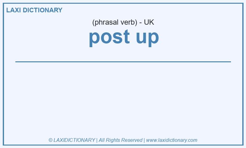 Definition post up in British English