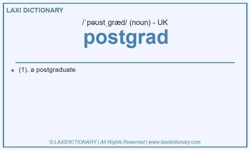 Definition postgrad in British English