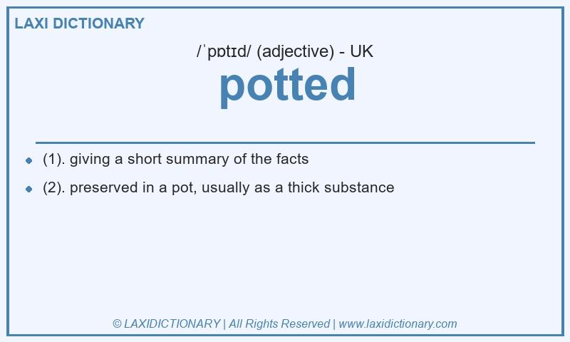 Definition potted in British English