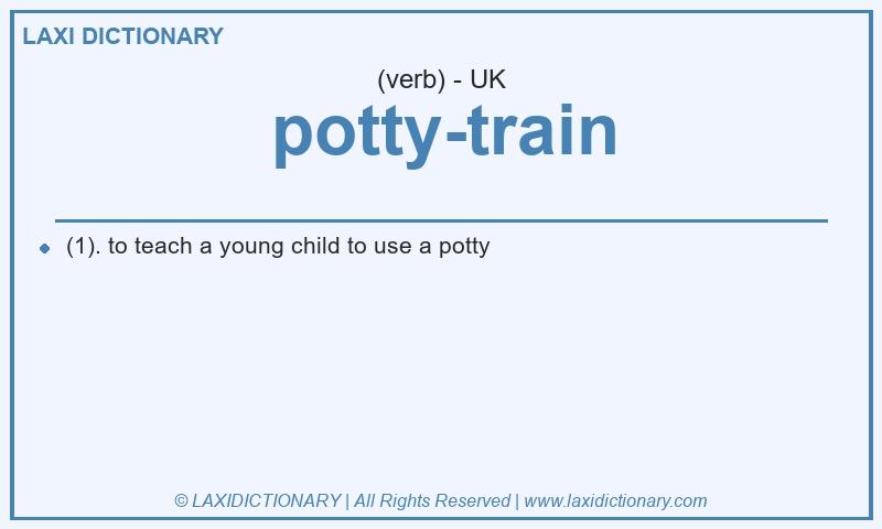 Definition potty-train in British English