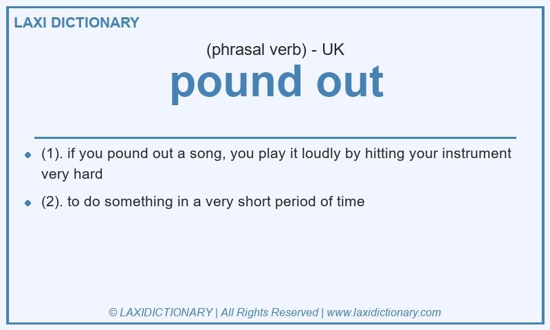 Definition pound out in British English