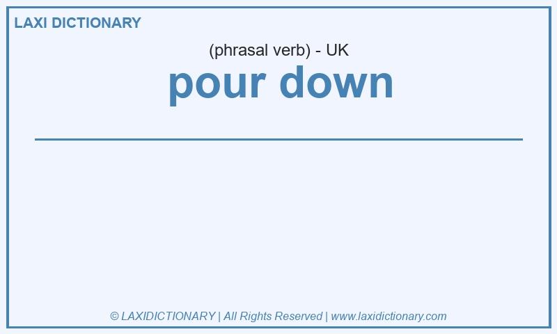 Definition pour down in British English