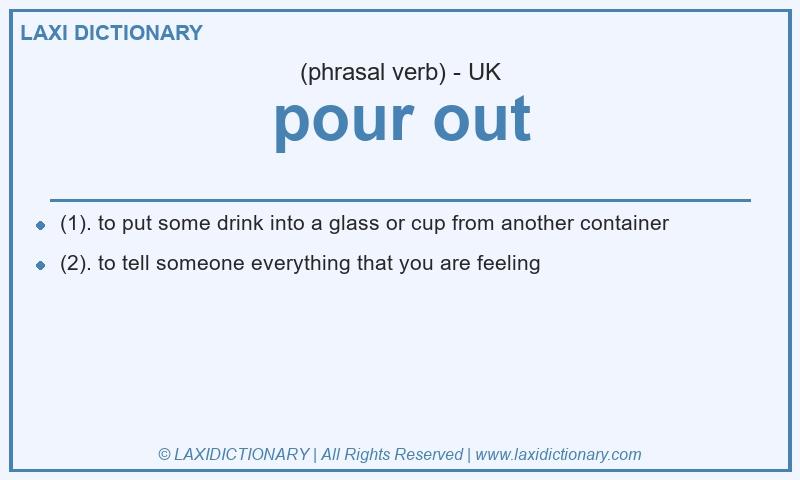Definition pour out in British English