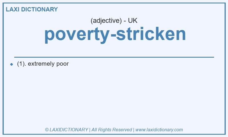 Definition poverty-stricken in British English