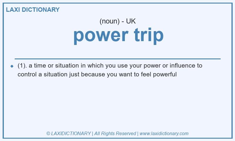 Definition power trip in British English