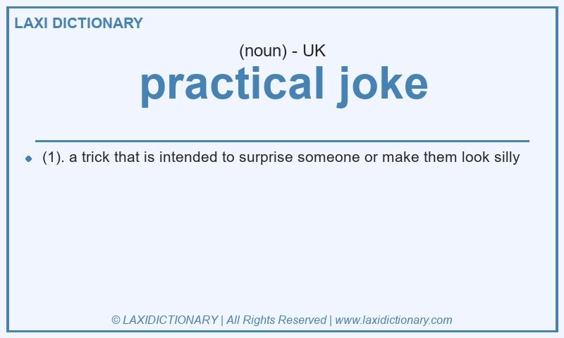 Definition practical joke in British English