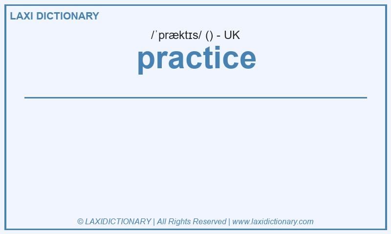 Definition practice in British English
