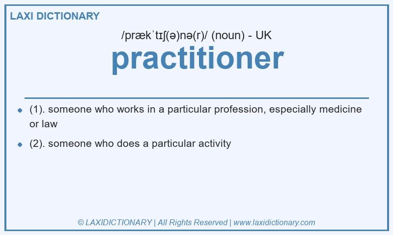 Definition practitioner in British English