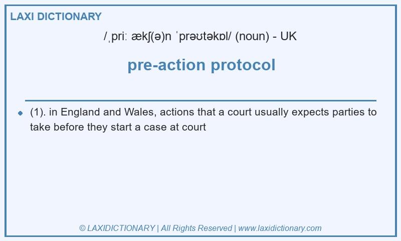 Definition pre-action protocol in British English