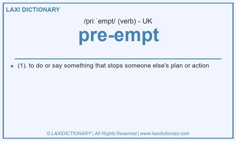 Definition pre-empt in British English