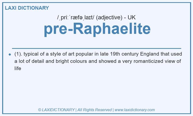 Definition pre-Raphaelite in British English