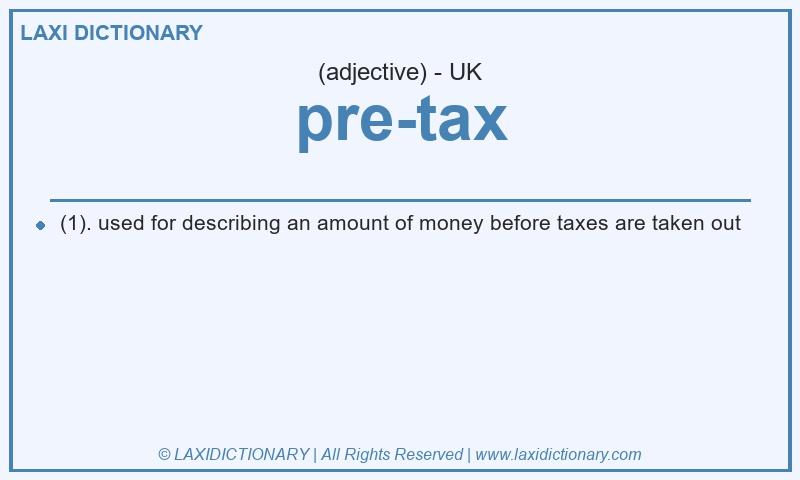 Definition pre-tax in British English