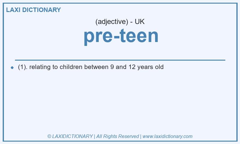 Definition pre-teen in British English