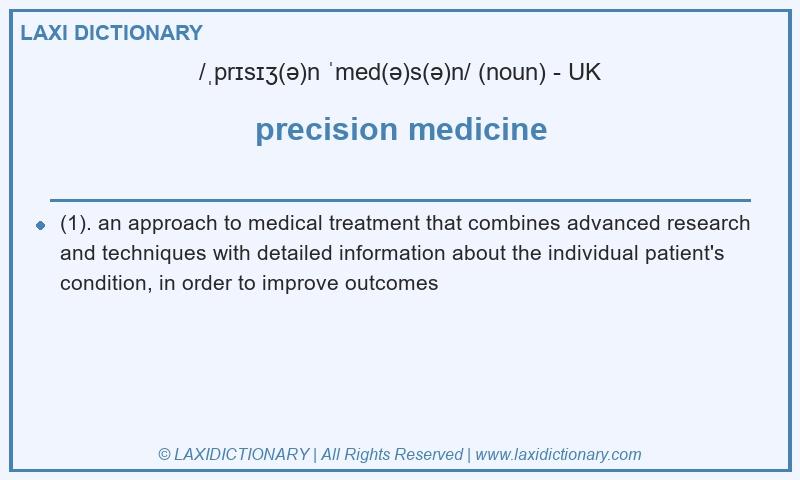 Definition precision medicine in British English