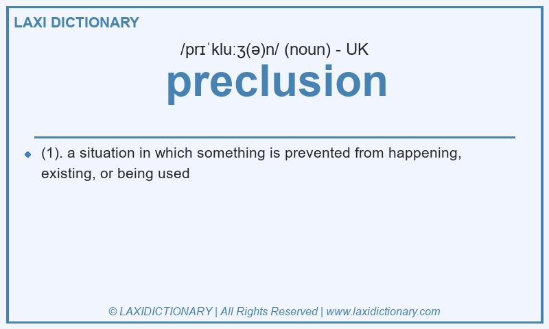Definition preclusion in British English
