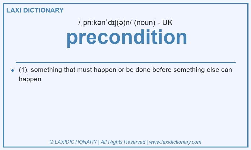 Definition precondition in British English