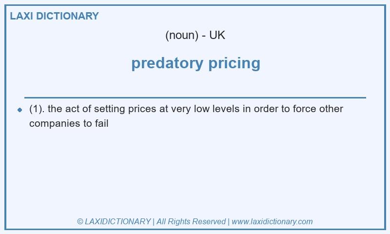 Definition predatory pricing in British English