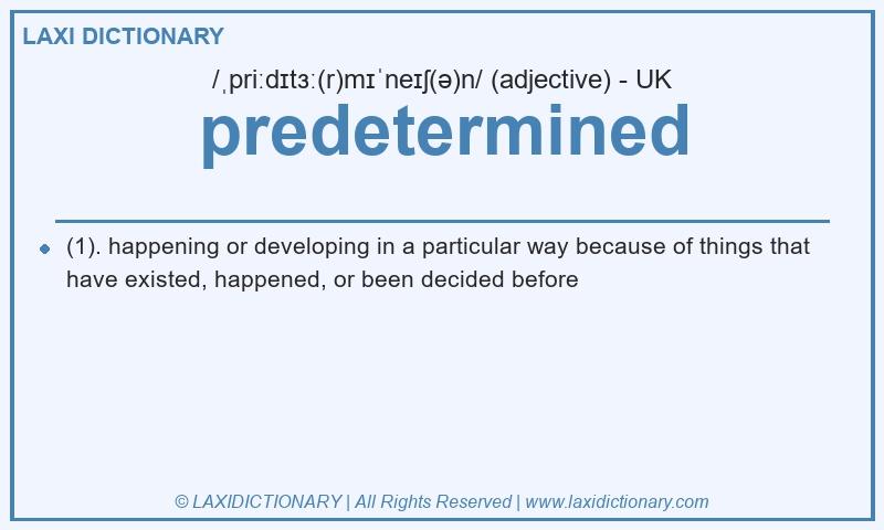 Definition predetermined in British English