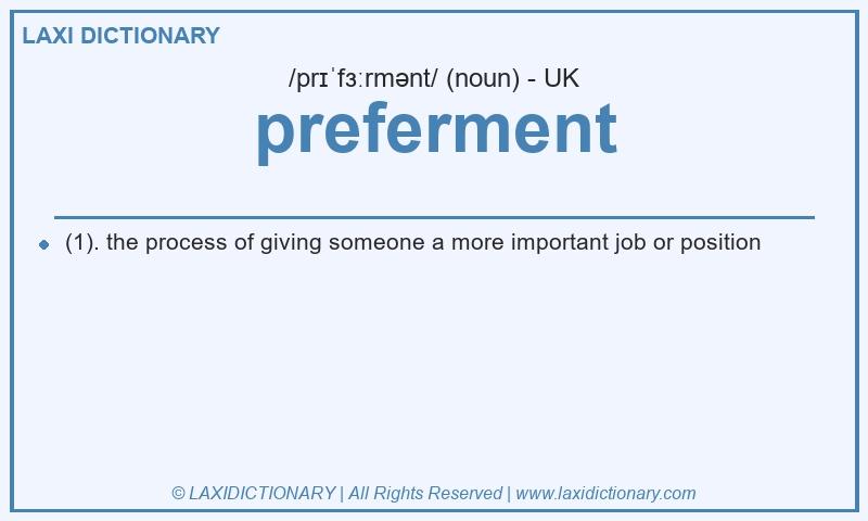 Definition preferment in British English