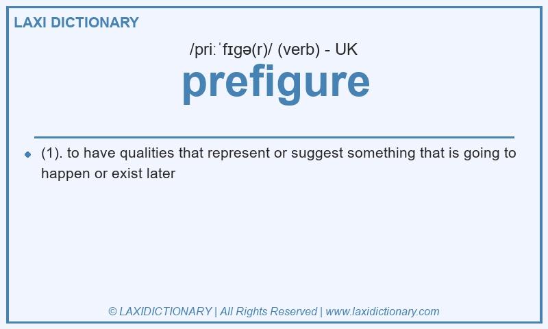 Definition prefigure in British English
