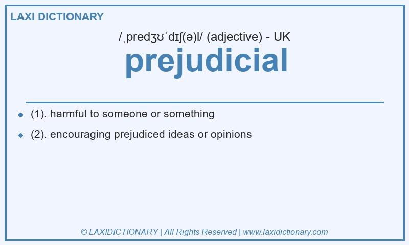 Definition prejudicial in British English