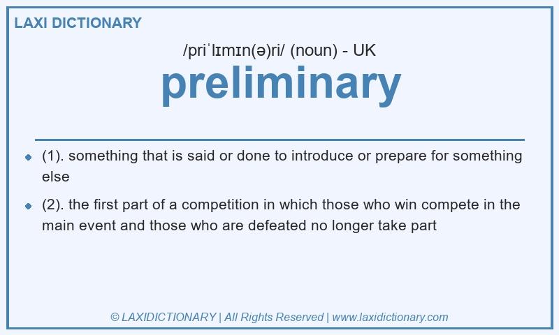 Definition preliminary in British English