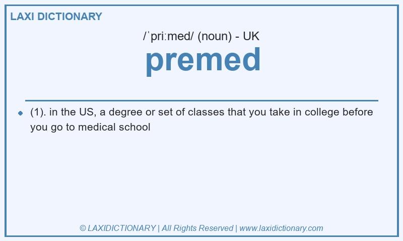Definition premed in British English