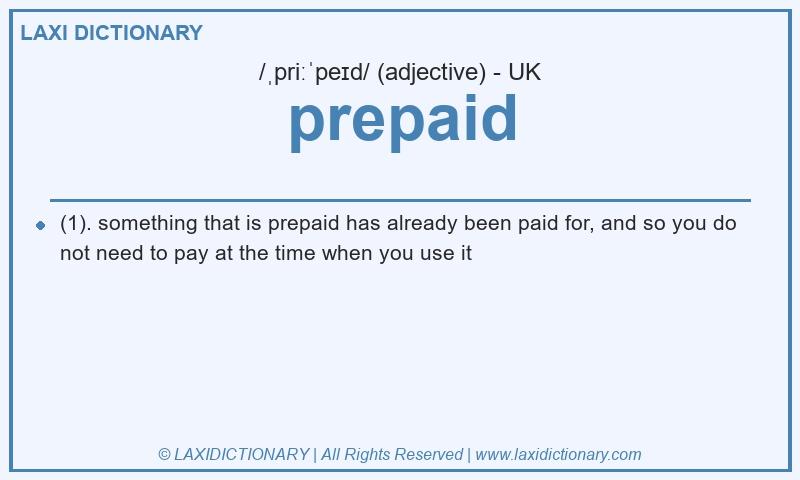 Definition prepaid in British English