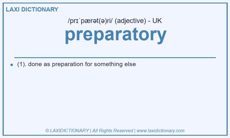 Definition preparatory in British English