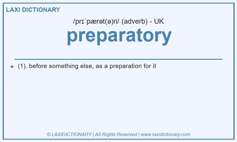 Definition preparatory in British English