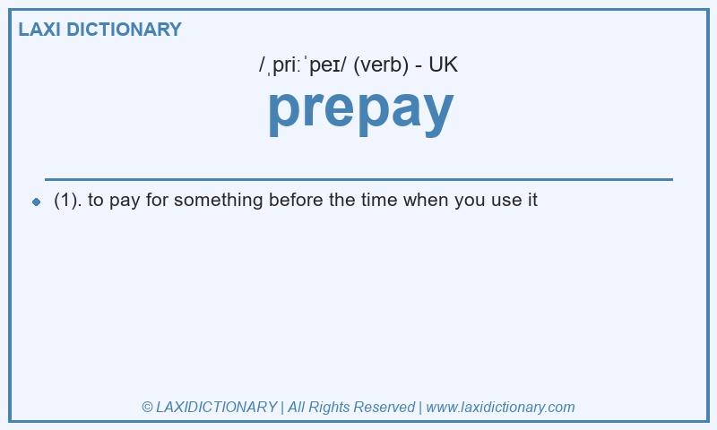 Definition prepay in British English