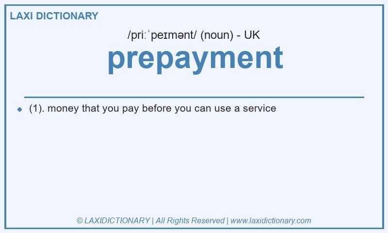 Definition prepayment in British English