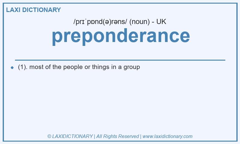 Definition preponderance in British English