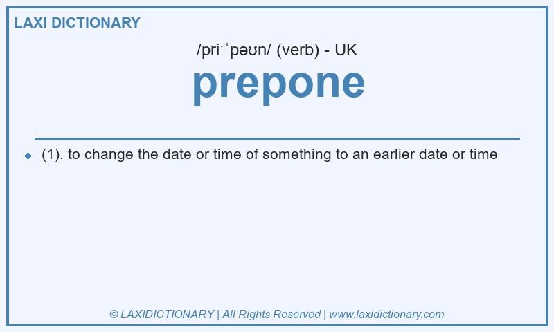 Definition prepone in British English