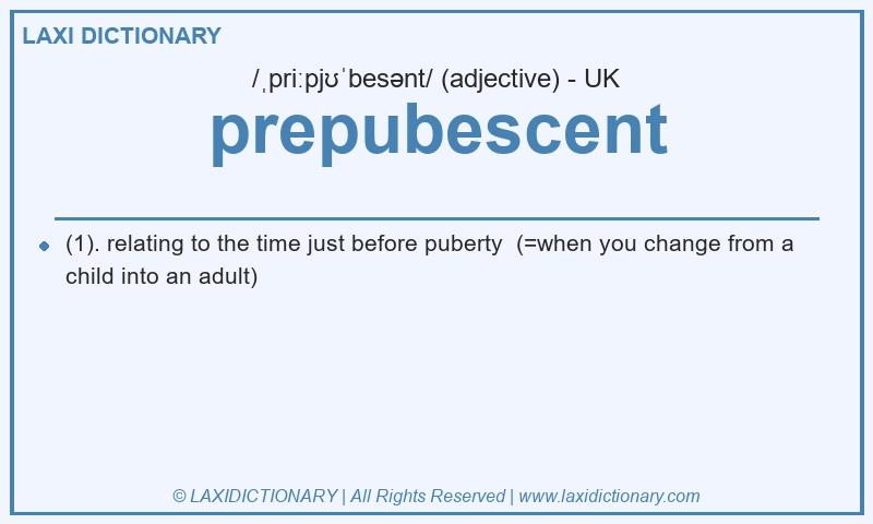 Definition prepubescent in British English